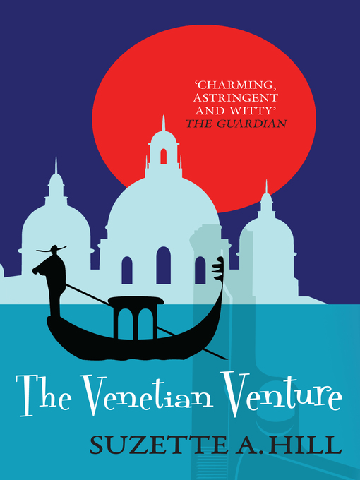 Title details for The Venetian Venture by Suzette A. Hill - Available